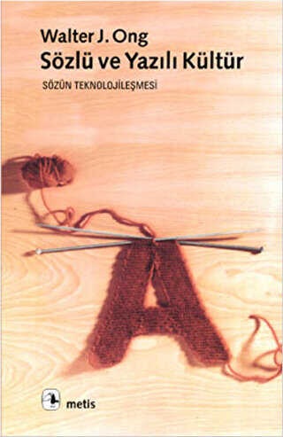 Sözlü ve Yazılı Kültür - Metis Yayınları