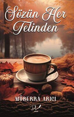 Sözün Her Telinden - 1