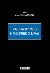 Space Law and Policy in the Republic of Türkiye - On İki Levha Yayınları