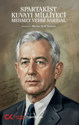 Spartakist Kuvayı Milliyeci Mehmet Vehbi Sarıdal - 1