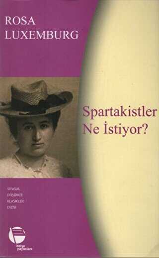 Spartakistler Ne İstiyor? - Belge Yayınları