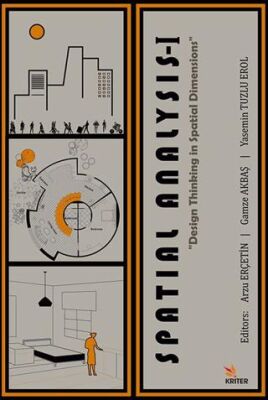 Spatial Analysis - I : Spatial Dimensions in Design Thinking - 1
