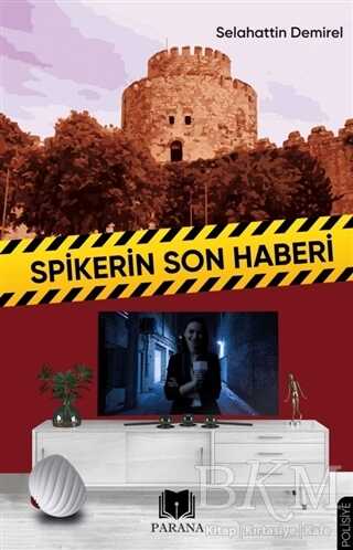 Spikerin Son Haberi - Parana Yayınları