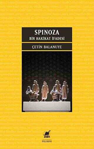 Spinoza: Bir Hakikat İfadesi
