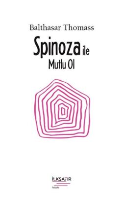 Spinoza ile Mutlu Ol - 1
