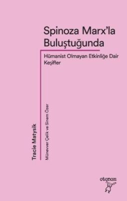 Spinoza Marx’la Buluştuğunda - 1