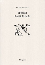 Spinoza - Pratik Felsefe - Norgunk Yayıncılık