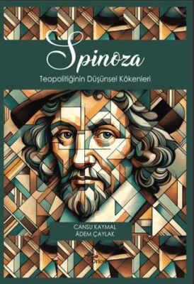 Spinoza Teopolitiğinin Düşünsel Kökenleri - 1