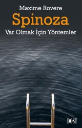 Spinoza - Var Olmak İçin Yöntemler - Dost Kitabevi Yayınları
