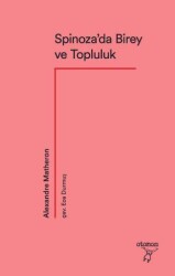 Spinoza’da Birey ve Topluluk - Otonom Yayıncılık