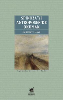 Spinoza’yı Antroposen’de Okumak - 1
