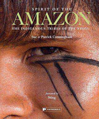 Spirit of the Amazon : The Indigenous Tribes of the Xingu
