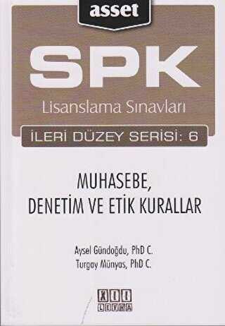 On İki Levha Yayınları SPK Lisanslama Sınavları İleri Düzey Serisi: 6 Muhasebe, Denetim ve Etik Kurallar - On İki Levha Yayınları