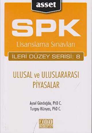 On İki Levha Yayınları SPK Lisanslama Sınavları İleri Düzey Serisi: 8 - Ulusal ve Uluslararası Piyasalar - On İki Levha Yayınları