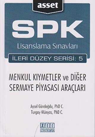 On İki Levha Yayınları SPK Lisanslama Sınavları İleri Düzey Serisi:5 Menkul Kıymetler ve Diğer Sermaye Piyasası Araçları - On İki Levha Yayınları