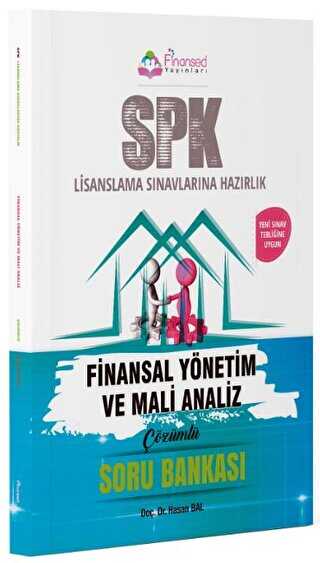 SPK Lisanslama Sınavlarına Hazırlık Finansal Yönetim ve Mali Analiz Çözümlü Soru Bankası Finansed Eğitim Danışmanlık Kitapları