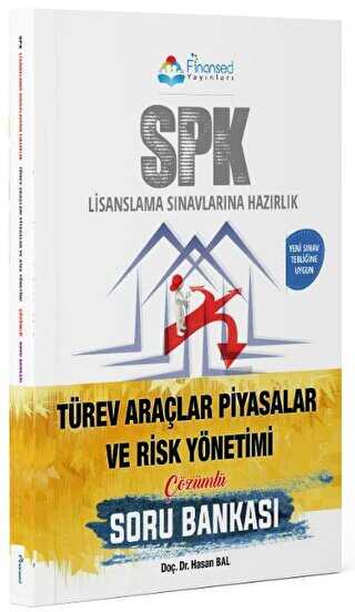 SPK Lisanslama Sınavlarına Hazırlık Türev Araçlar Piyasalar ve Risk Yönetimi Çözümlü Soru Bankası
