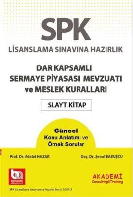 Akademi Consulting Training SPK Lisanslama Sınavına Hazırlık Dar Kapsamlı Sermaye Piyasası Mevzuatı ve Meslek Kuralları Slayt Kitap - 1