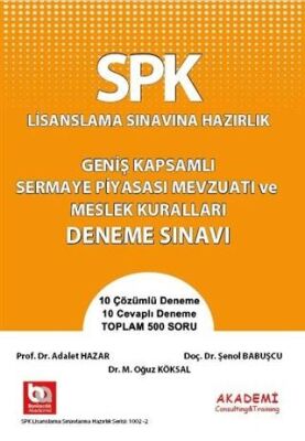 Akademi Consulting Training SPK Lisanslama Sınavına Hazırlık Geniş Kapsamlı Sermaye Piyasası Mevzuatı ve Meslek Kuralları Deneme Sınavı - 1