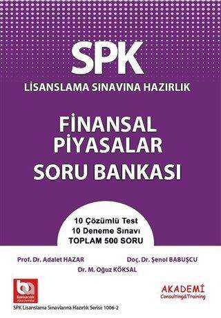 Akademi Consulting Training SPK Lisanslama Sınavına Hazırlık Finansal Piyasalar Soru Bankası