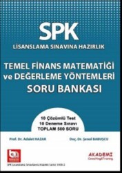 SPK Lisanslama Sınavına Hazırlık Temel Finans Matematiği ve Değerleme Yöntemleri Soru Bankası - Akademi Consulting Training