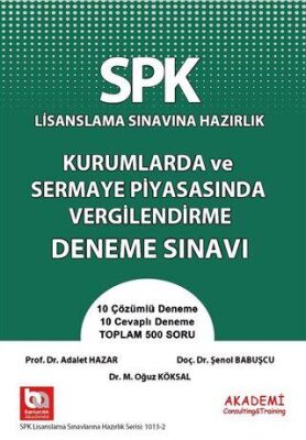 Akademi Consulting Training SPK Lisanslama Sınavına Hazırlık Kurumlarda ve Sermaye Piyasasında Vergilendirme Deneme Sınavı - 1