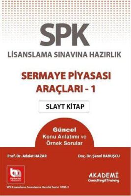 SPK Lisanslama Sınavına Hazırlık Sermaye Piyasası Araçları 1 Slayt Kitap - 1