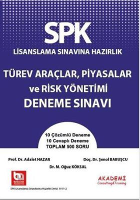 Akademi Consulting Training SPK Lisanslama Sınavına Hazırlık Türev Araçlar, Piyasalar ve Risk Yönetimi Soru Bankası - 1