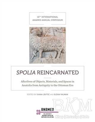 Spolia Reincarnated - Koç Üniversitesi Anadolu Medeniyetleri Araştırma M