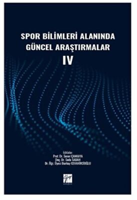 Spor Bilimleri Alanında Güncel Araştırmalar IV - 1