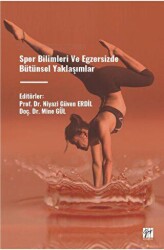 Spor Bilimleri ve Egzersizde Bütünsel Yaklaşımlar - Gazi Kitabevi
