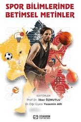 Spor Bilimlerinde Betimsel Metinler - Efe Akademi Yayınları