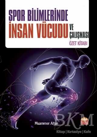 Spor Bilimlerinde İnsan Vücudu ve Çalışması Özet Kitabı