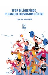 Spor Bilimlerinde Pedagojik Formasyon Eğitimi - Gazi Kitabevi