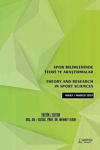 Spor Bilimlerinde Teori ve Araştırmalar - Theory and Research in Sport Sciences