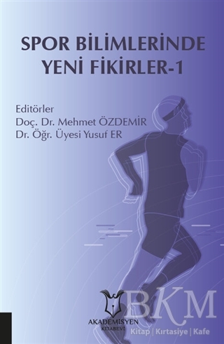Spor Bilimlerinde Yeni Fikirler-1 - Akademisyen Kitabevi