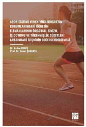 Spor Eğitimi Veren Yükseköğretim Kurumlarindaki Öğretim Elemanlarinin Örgütsel Sinizm, İş Doyumu ve - Gazi Kitabevi