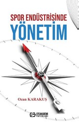 Spor Endüstrisinde Yönetim - Efe Akademi Yayınları