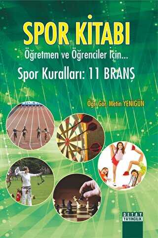 Spor Kitabı Öğretmen ve Öğrenciler İçin Spor Kuralları : 11 Branş - Detay Yayıncılık