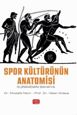 Spor Kültürünün Anatomisi - Kuramdan Sahaya - 1