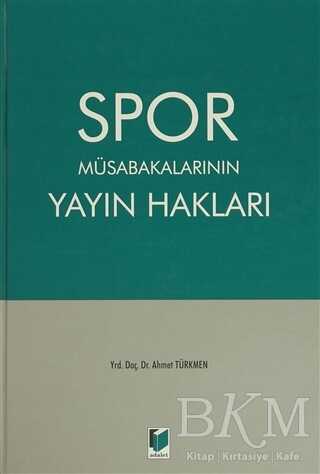Spor Müsabakalarının Yayın Hakları - Adalet Yayınevi