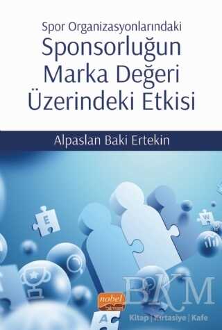 Spor Organizasyonlarındaki Sponsorluğun Marka Değeri Üzerindeki Etkisi - 1