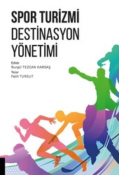 Spor Turizmi Destinasyon Yönetimi - Akademisyen Kitabevi