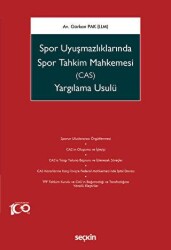Spor Uyuşmazlıklarında Spor Tahkim Mahkemesi CAS Yargılama Usulü - Seçkin Yayıncılık