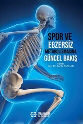 Spor ve Egzersiz Metabolizmasına Güncel Bakış - Efe Akademi Yayınları