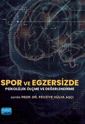 Spor ve Egzersizde Psikolojik Ölçme ve Değerlendirme - Nobel Akademik Yayıncılık