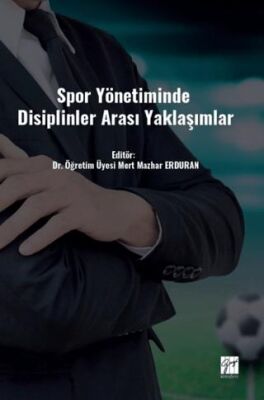 Spor Yönetiminde Disiplinler Arası Yaklaşımlar - 1