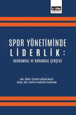 Spor Yönetiminde Liderlik: Kavramsal ve Kuramsal Çerçeve - 1