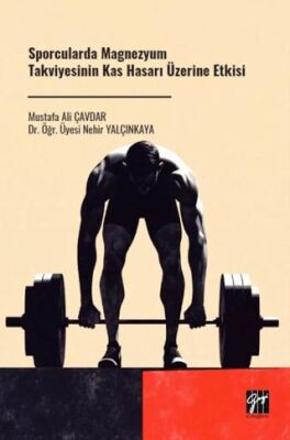 Sporcularda Magnezyum Takviyesinin Kas Hasarı Üzerine Etkisi - 1