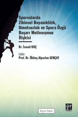 Sporcularda Zihinsel Dayanıklılık Umutsuzluk Ve Spora Özgü Başarı - 1